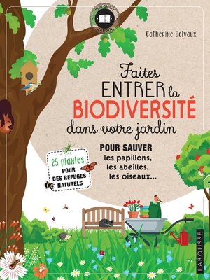 cover image of Faites entrer la biodiversité dans votre jardin